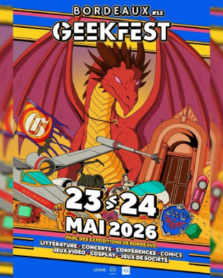 Bordeaux Geekfest 2026 - Bordeaux, Nouvelle-Aquitaine
