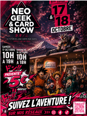 Neo Geek & Card Show 2026 - Bourse Geek (TCG/Jeux vidéo/Manga/Figurine/Etc...) - Vergèze, Occitanie