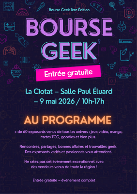 BOURSE GEEK – 1ère ÉDITION - LA CIOTAT - Salle Paul Eluard - La Ciotat, Provence-Alpes-Côte d'Azur