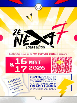 Ze Next Convention - 7e édition - Évry-Courcouronnes, Île-de-France